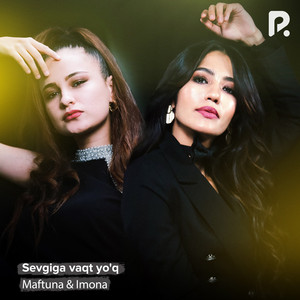 Maftuna & Imona - Sevgiga Vaqt Yo'q