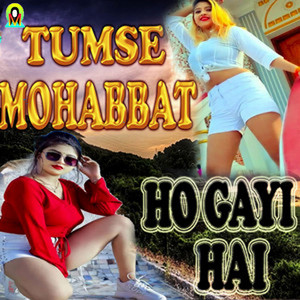 Omkar Anubhavi - Tumse Mohabbat Ho Gai Hai
