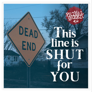 This line is shut for you by Primal Greed