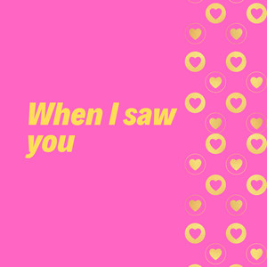 when I saw you by Elisama Barbosa