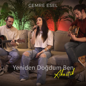Cemre Esel - Yeniden Doğdum Ben (Akustik)