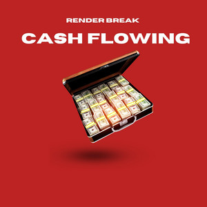 Cash Flowing by Render break