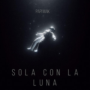 SOLA CON LA LUNA by PAPI MAIK