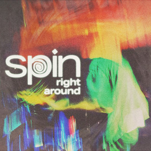 Right Around by SPIN