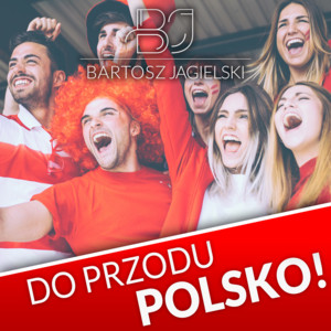 Bartosz Jagielski - Do przodu Polsko!