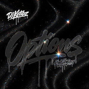 Options by DJ Ketibz, Kid Jay