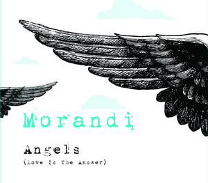 Angels (Love Is The Answer - Single by Morandi | Spotify