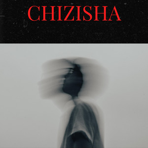 Chizisha by Codey, Tonnnie, Micasa