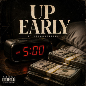 Up Early by LeoohhDaFool