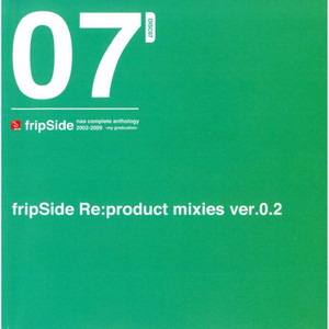fripSide Re:product mixies ver.0.2 - Album by fripSide | Spotify