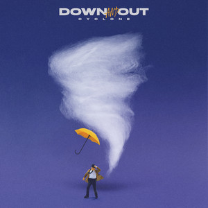Cyclone by Down And Out