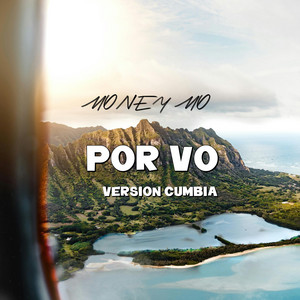 POR VO - VERSION CUMBIA by Money Mo