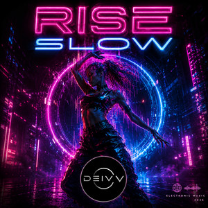 Rise Slow by DEIV V
