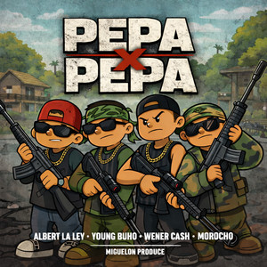 Pepa x Pepa by Albert la Ley, young buho, wener cash, morocho