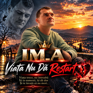 Viața Nu Dă Restart by IM_A