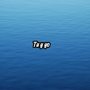 Tu y yo by Ozama El Verdadero