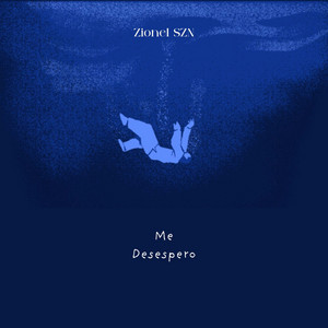 Me Desespero by Zionel Szn