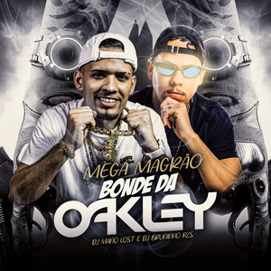 Dj Bruninho Pzs & Dj Mano Lost - Mega Magrão Bonde da Oakley