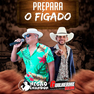 Prepara o Fígado (feat. Guilherme Silva)