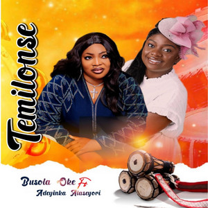 Temilonse (feat. Adeyinka Alaseyori)
