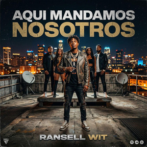 Aqui Mandamos Nosotros by Ransell Wit