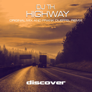 DJ T.H. - Highway (Frank Dueffel Remix)