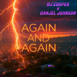 AGAIN AND AGAIN by Dj Cooper, DANJEL JOHNSON