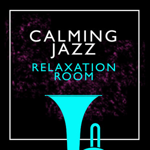 Calming Jazz Relaxation Room album