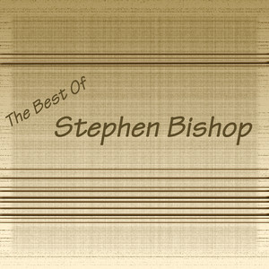 Stephen Bishop - EP by Stephen Bishop | Spotify