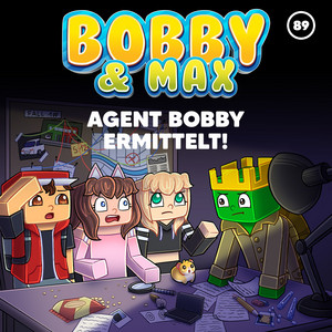 Agent Bobby ermittelt! (Teil 24) by Bobby & Max