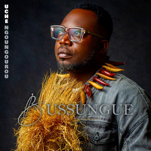 Uche Ngoungourou - Bussungue