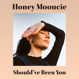 Should've Been You by Honey Mooncie