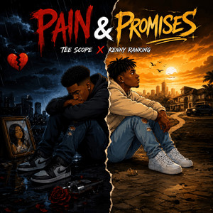 Pain & Promises by TEE SCOPE, Kenny Ranking