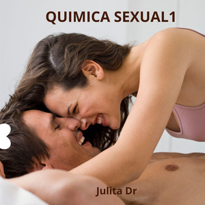 QUIMICA SEXUAL1 by Julita Dr