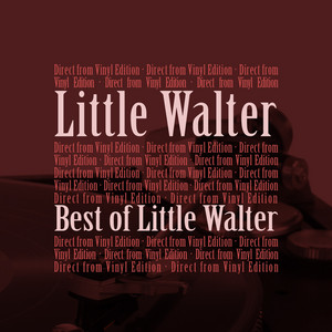 Best of Little Walter - Compilation by Little Walter | Spotify