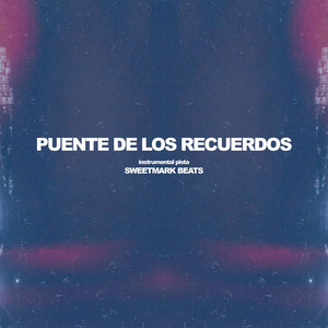 Puente de los Recuerdos by sweetmark beats