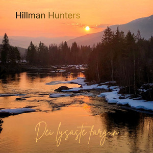 Dei Lysaste Fargun by Hillman Hunters
