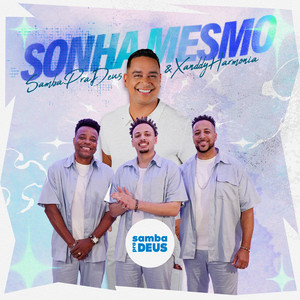 Sonha Mesmo by Samba Pra Deus, XANDDY HARMONIA