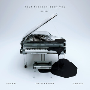 Ain't Thinkin Bout You (feat. Eden Prince & Louisa) - Dozer Remix