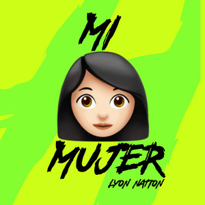 MI Mujer by LYON NATION