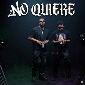 NO QUIERE by Sawell, Yung Trapper