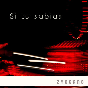 si tu sabias by ZYOGANG