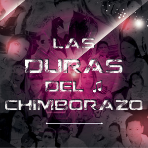 Las Duras del Chimborazo - Kungarisha Yuyani