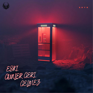 ShyR - Eski Günler Geri Gelmez