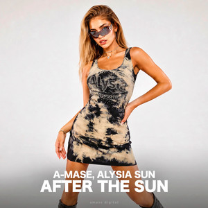 After the Sun by A-Mase, Alysia Sun