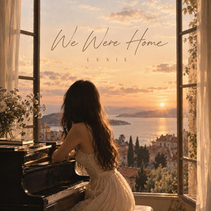 We Were Home by Lexie