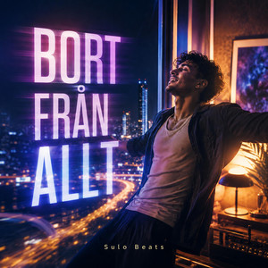 Bort Från Allt by Sulo Beats