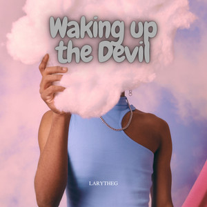 LarytheG - waking up the devil