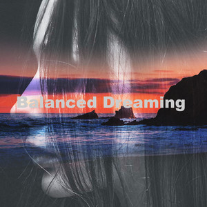 Balanced Dreaming