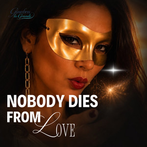Nobody dies from love - Version en ingles by Ginebra La Grande